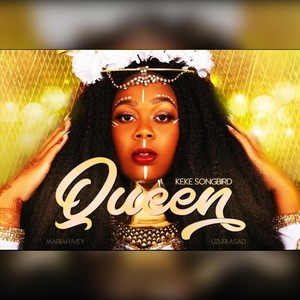 Queen(feat. Mariah Ivey & Uzuri Asad)
