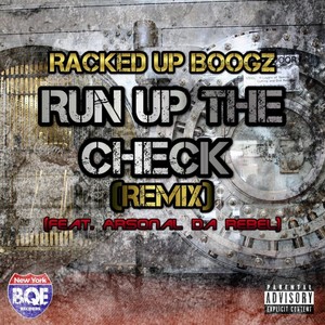 Run up the Check[feat. Arsonal da Rebel] (Remix|Explicit)