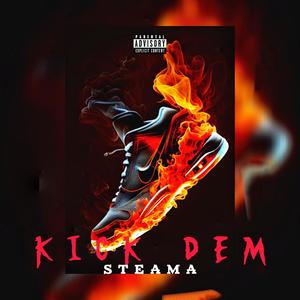 Kick Dem (Explicit)