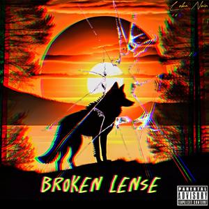 Broken Lense (Explicit)