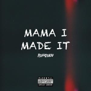 Mama I Made it (Explicit)