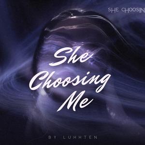 She Choosing Me (Special Version)