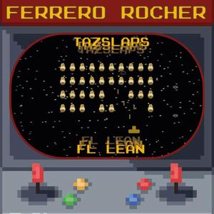Ferrero Rocher (feat. FL Lean) (Explicit)