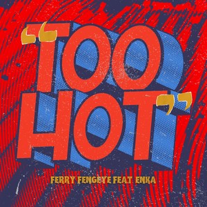 TOO HOT (Remastered 2024)