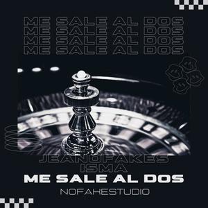 ME SALE AL DOS (Explicit)
