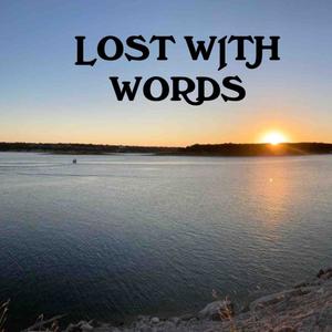 Lost With Words (Instrumental) [Explicit]