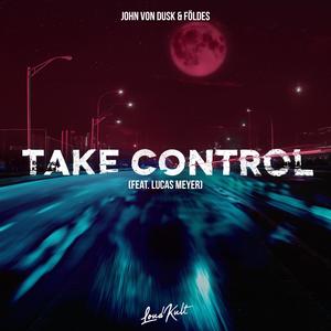 Take Control (feat. Lucas Meyer)