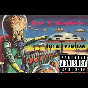 Young Martian(feat. MoneyMartian) (Explicit)
