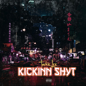 Kickinn Shyt (Explicit)