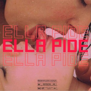 Ella Pide (Explicit)