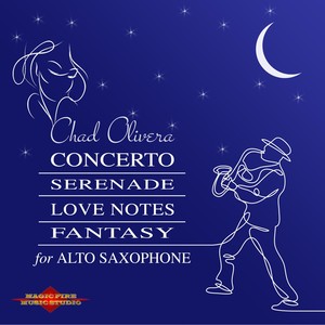 Concerto / Serenade / Love Notes / Fantasy for Alto Saxophone