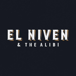 El Niven & the Alibi