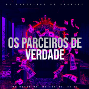 Os Parceiros de Verdade (Explicit)