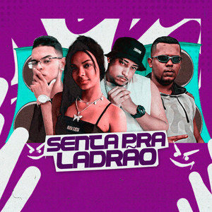 Senta pra Ladrão (Explicit)