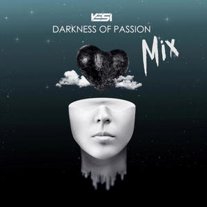 Darkness of Passion (feat. Liliia Kysil) [love me Mix] [Explicit]