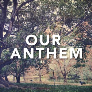 Our Anthem