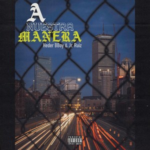 A Nuestra Manera(feat. Jr Ruiz) (Explicit)