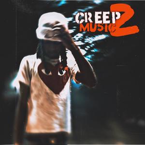 Creep music 2 (Explicit)