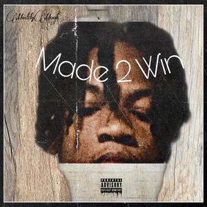 Made 2 Win (Explicit)