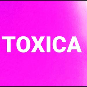 Toxica