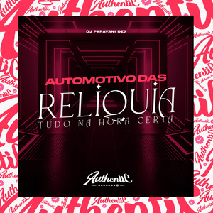 Automotivo das Relíquia - Tudo na Hora Certa (Explicit)