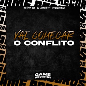 Vai Comecar o Conflito (Explicit)