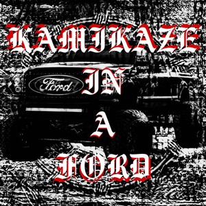 KAMIKAZE IN A FORD (Explicit)