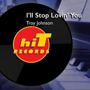 I'll Stop Lovin' You