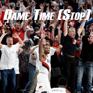 Dame Time (Stop) [feat. Sonnie Babble] (Explicit)