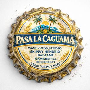 PASA LA CAGUAMA (feat. Skinny Hendrixx, RickRocket, Nxmxrepill, Marc Bad Fame & Arepa y Mate) (Explicit)