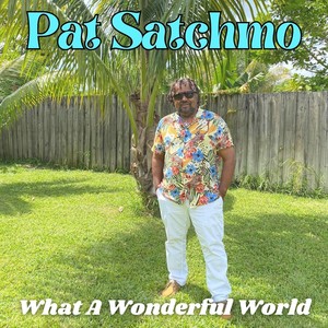 What a Wonderful World  [Satchmo Style] (Reggae Cover)