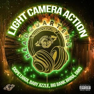 Lights Camera Action (feat. Dope Lhadi, Baby Jizzle, Big bank Brina & Dmo) (Explicit)