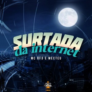 Surtada da Internet (Explicit)