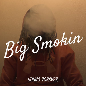 Big Smokin (Explicit)