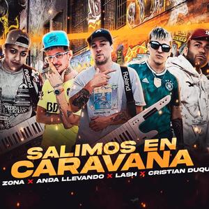 Salimos en caravana (feat. Anda llevando, Lash & Cristian Duque)