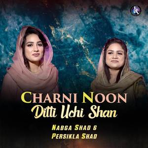 Charni Noon Ditti Uchi Shan