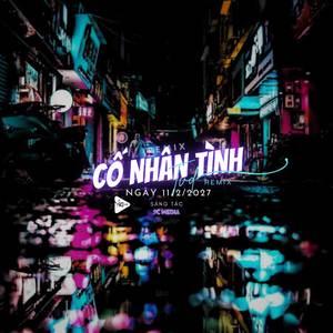 Cố Nhân Tình (Thập Tứ Từ Bé Không Có Gia Đình Remix|TVD Remix)