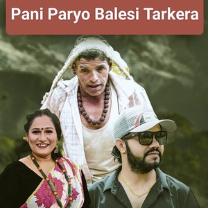 Pani Paryo Balesi Tarkera