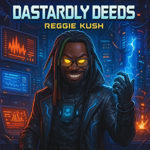 Dastardly Deeds (Explicit)
