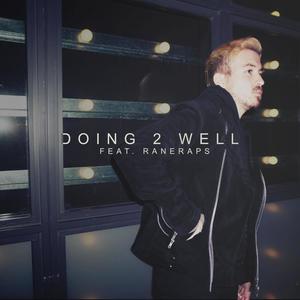 Doing 2 Well (feat. RaneRaps) [Explicit]