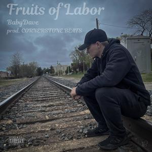 Fruits of Labor (Explicit)