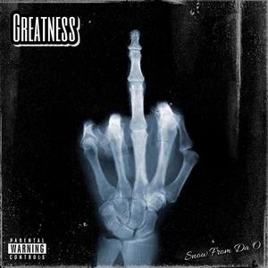 Greatness ♔ (Explicit)