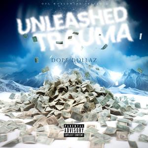 Unleashed Trauma (Explicit)