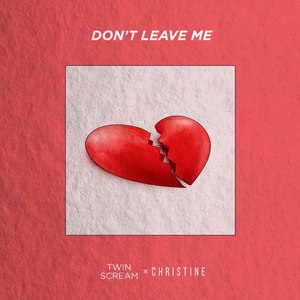 Don't Leave Me (Extended Mix)