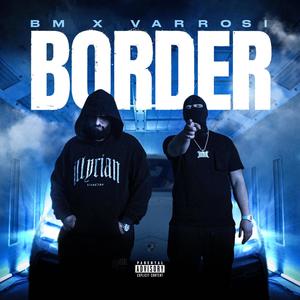 Border (feat. Varrosi) (Explicit)