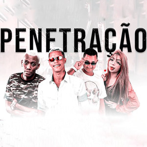 Penetração(feat. MC GW & Mc Branquinha) (Explicit)