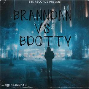 Branndan VS BDotty (Explicit)