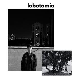 lobotomia (Explicit)
