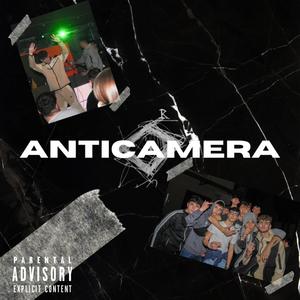 ANTICAMERA (Explicit)