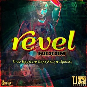 Revel Riddim (Explicit)